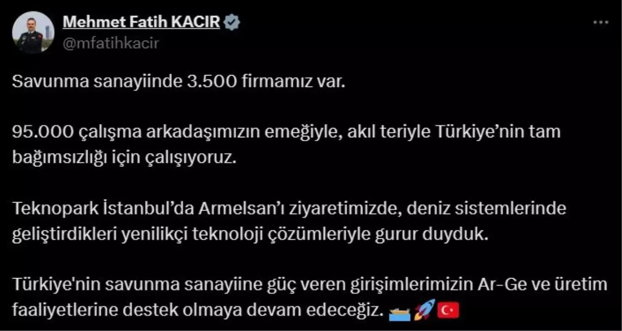 Bakan Kacır: Savunma Sanayisinde Tam Bağımsızlık İçin Çalışıyoruz