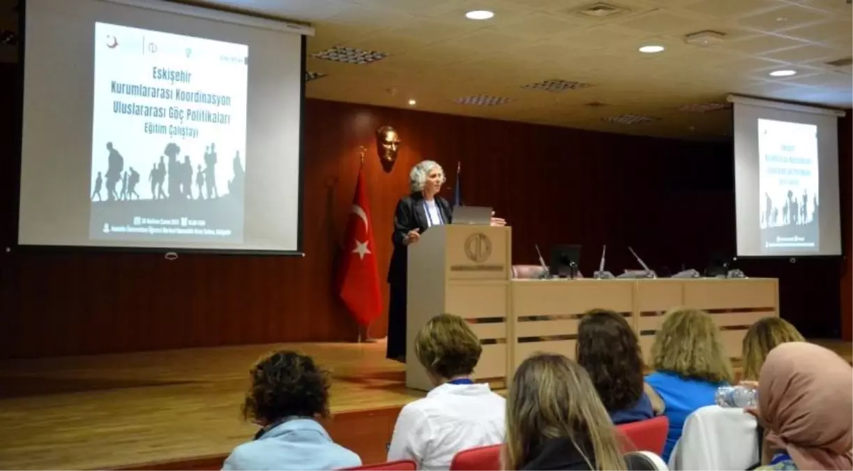Eskişehir'de Uluslararası Göç Politikaları Çalıştayı