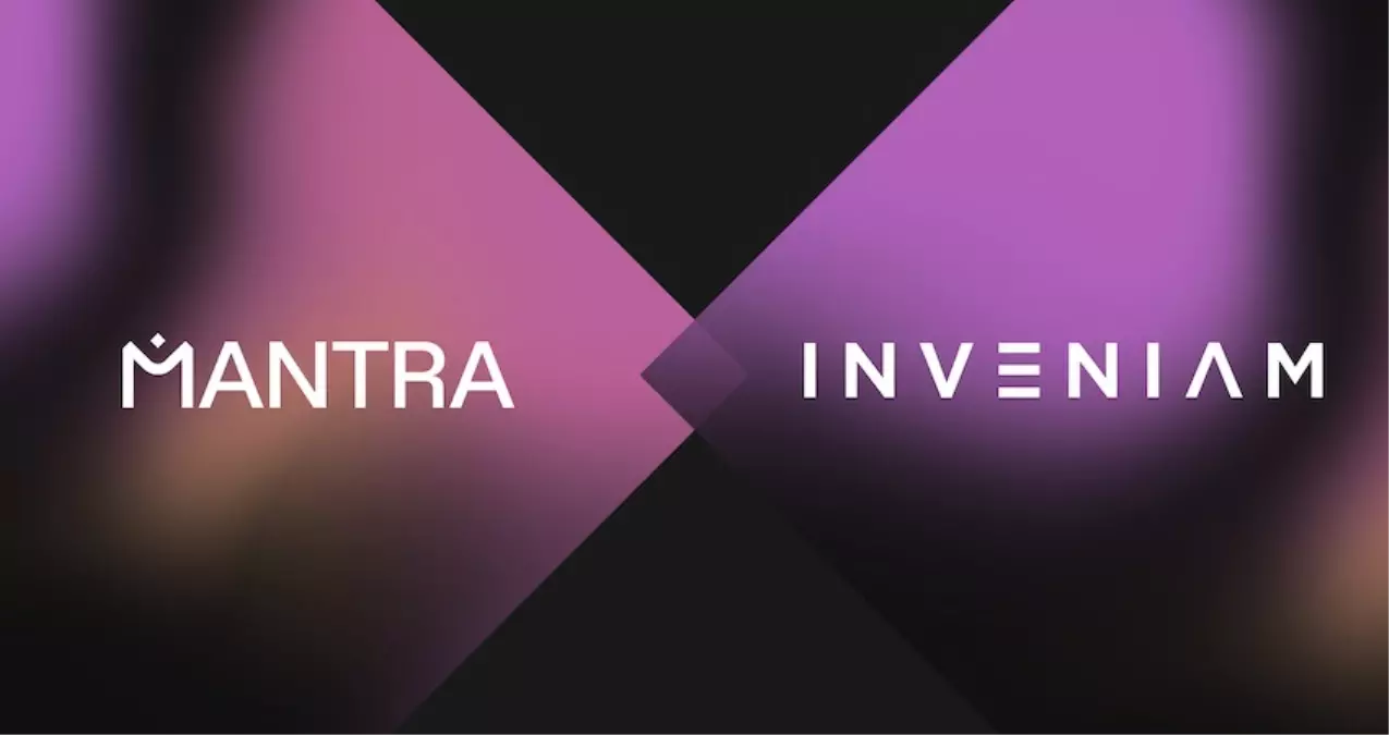 Inveniam, MANTRA'ya 20 Milyon Dolar Yatırım Yaptı