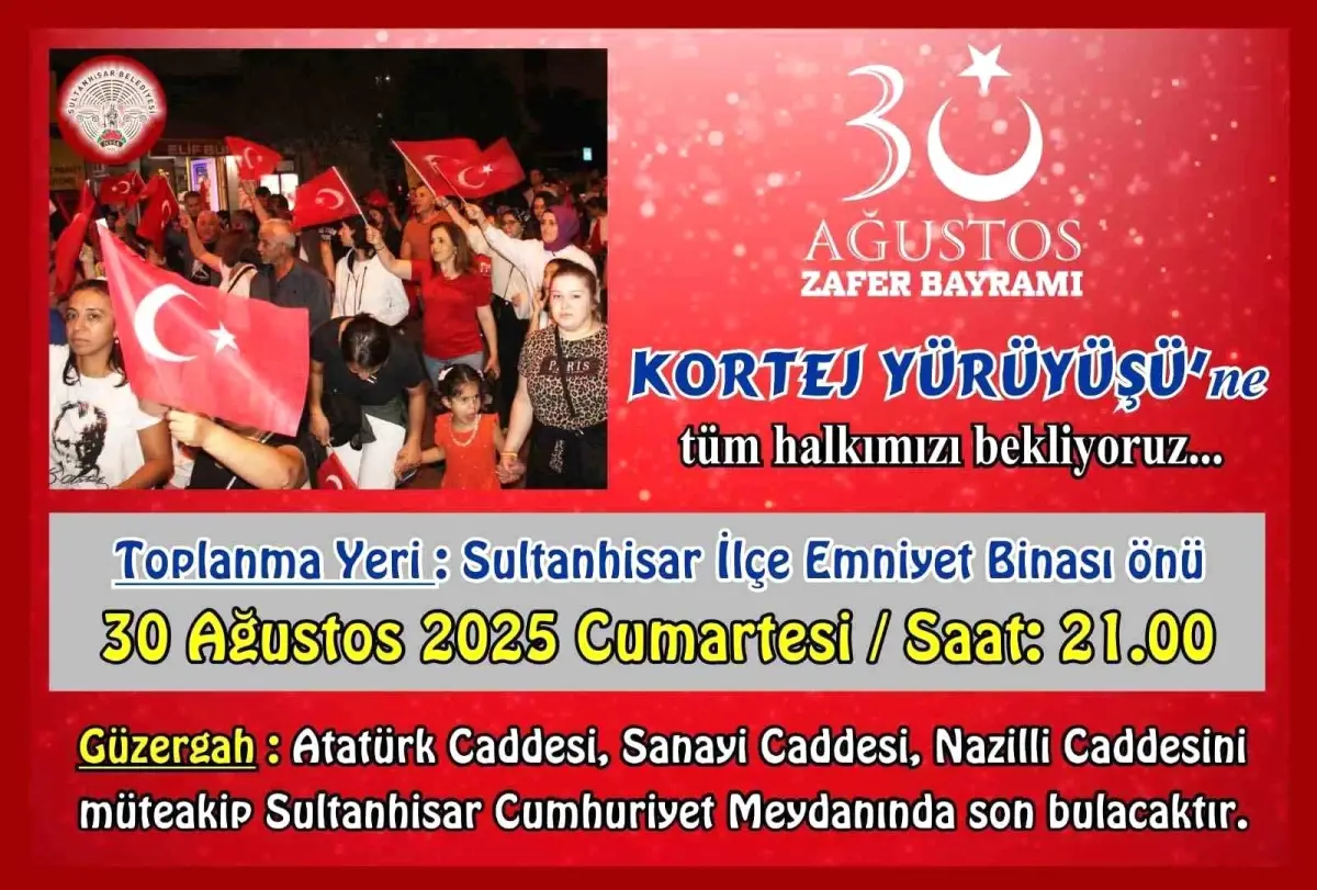 Sultanhisar'da 30 Ağustos Zafer Bayramı Korteji Düzenleniyor