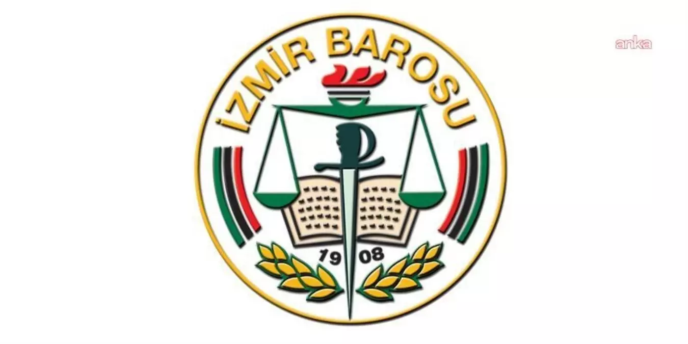 İzmir Barosu'ndan Mahkeme Kararına Tepki